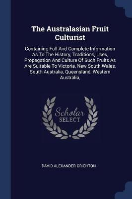 The Australasian Fruit Culturist by David Alexander Crichton