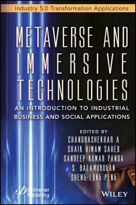 Metaverse and Immersive Technologies: An Introduction to Industrial, Business and Social Applications book