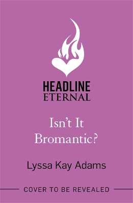 Isn't it Bromantic?: The sweetest romance you'll read this year! book