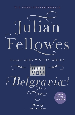 Julian Fellowes's Belgravia book