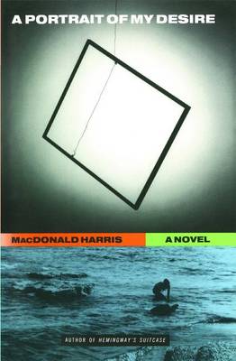 Portrait of My Desire: A Novel book
