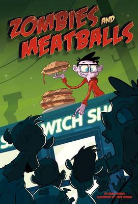 Zombies and Meatballs by Blake Hoena