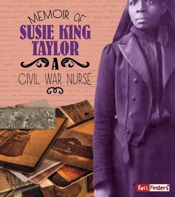 Memoir of Susie King Taylor by Pamela Dell