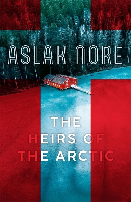 The Heirs of the Arctic: The bestselling Norwegian family drama book