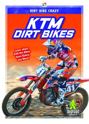 Dirt Bike Crazy: KTM Dirt Bikes by R L Van