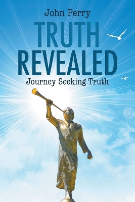 Truth Revealed: Journey Seeking Truth book
