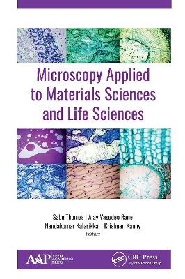 Microscopy Applied to Materials Sciences and Life Sciences by Ajay Vasudeo Rane