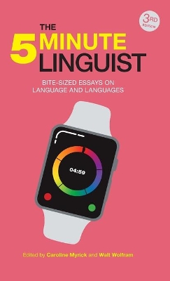 The 5-Minute Linguist: Bite-Sized Essays on Language and Languages book