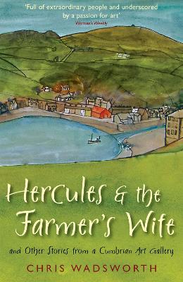 Hercules and the Farmer's Wife by Chris Wadsworth