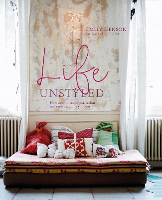 Life Unstyled by Emily Henson