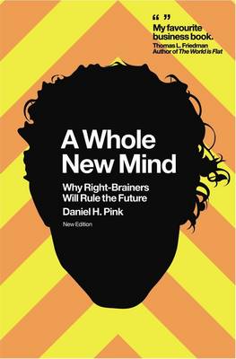 A A Whole New Mind by Daniel H Pink