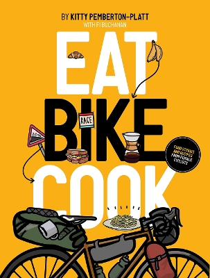 Eat Bike Cook: Food Stories & Recipes from Female Cyclists book