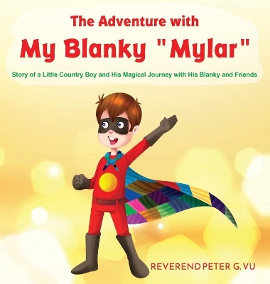 The Adventure with My Blanky Mylar by Peter G Vu