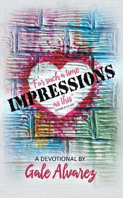 Impressions: For Such a Time as This (Esther 4:14, Kjv) book