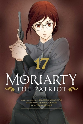 Moriarty the Patriot, Vol. 17: Volume 17 book