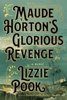 Maude Horton's Glorious Revenge book