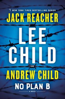 No Plan B: A Jack Reacher Novel by Lee Child