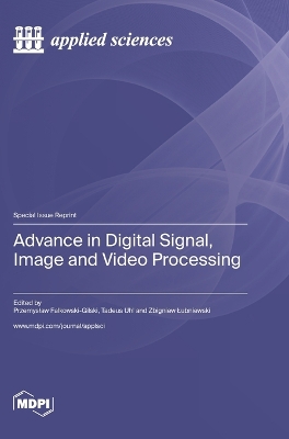 Advance in Digital Signal, Image and Video Processing book