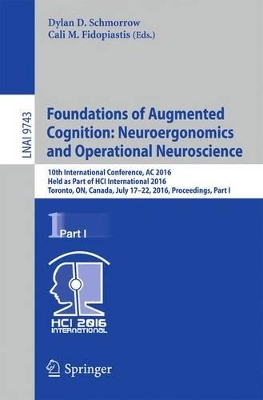 Foundations of Augmented Cognition: Neuroergonomics and Operational Neuroscience book