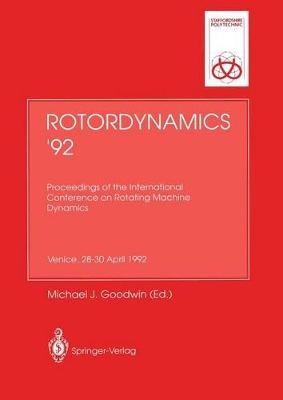 Rotordynamics '92 by Michael J Goodwin
