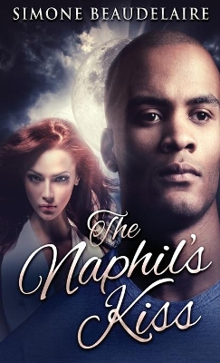 The Naphil's Kiss by Simone Beaudelaire