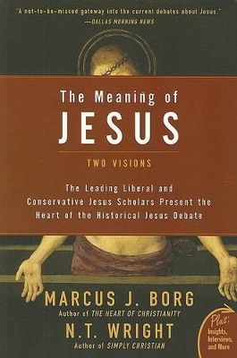 Meaning of Jesus by Marcus J Borg