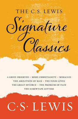 The C. S. Lewis Signature Classics by C. S. Lewis