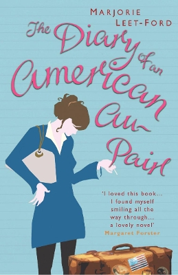 The Diary of an American Au Pair by Marjorie Leet Ford