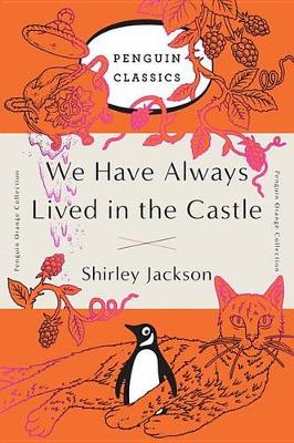 We Have Always Lived in the Castle by Shirley Jackson