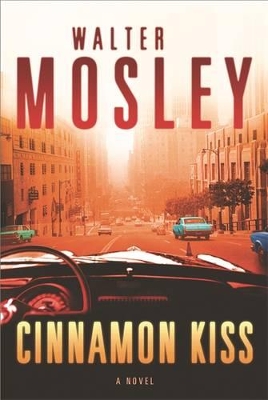 Cinnamon Kiss by Walter Mosley