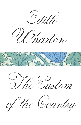 The Custom of the Country by Edith Wharton