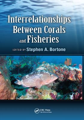 Interrelationships Between Corals and Fisheries by Ph.D., Stephen A. Bortone