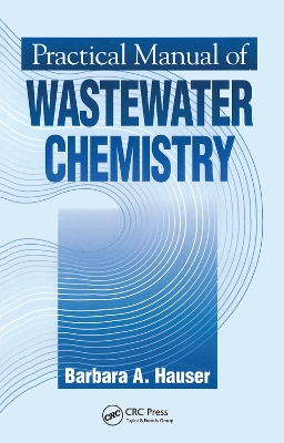 Practical Manual of Wastewater Chemistry by Barbara Hauser