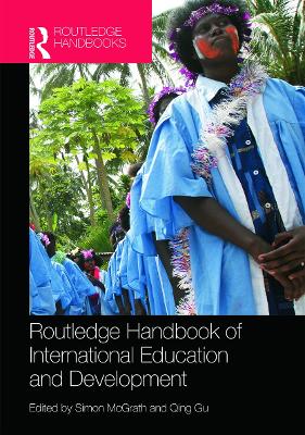 Routledge Handbook of International Education and Development by Simon McGrath