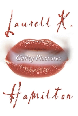 Guilty Pleasures by Laurell K. Hamilton