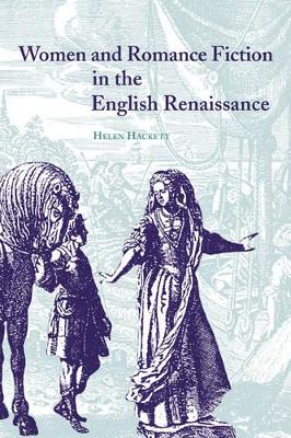 Women and Romance Fiction in the English Renaissance by Helen Hackett