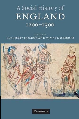 A Social History of England, 1200-1500 by Rosemary Horrox