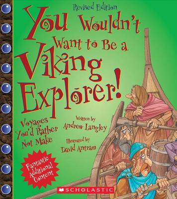 You Wouldn't Want to Be a Viking Explorer! (Revised Edition) by Andrew Langley