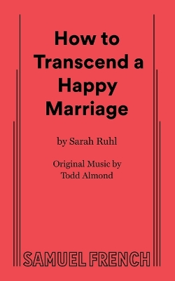 How to Transcend a Happy Marriage book