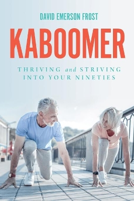 Kaboomer: Thriving and Striving into your 90s book