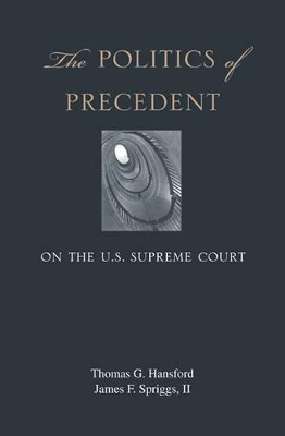 Politics of Precedent on the U.S. Supreme Court book