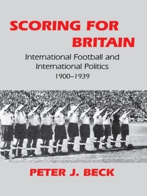 Scoring for Britain by Peter J. Beck