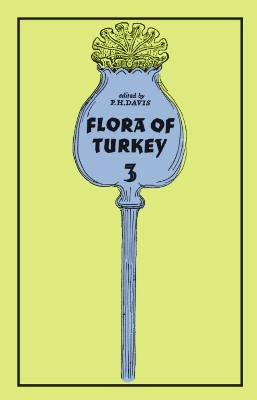 The Flora of Turkey and the East Aegean Islands by Peter Davis