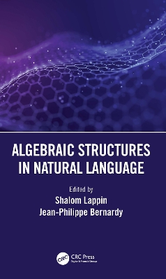 Algebraic Structures in Natural Language by Shalom Lappin