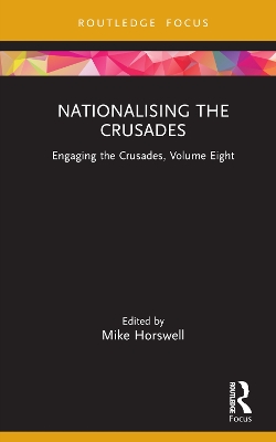 Nationalising the Crusades: Engaging the Crusades, Volume Eight book