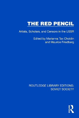 The Red Pencil: Artists, Scholars, and Censors in the USSR book