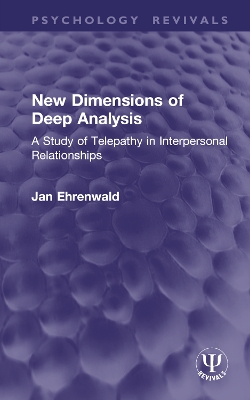 New Dimensions of Deep Analysis: A Study of Telepathy in Interpersonal Relationships book
