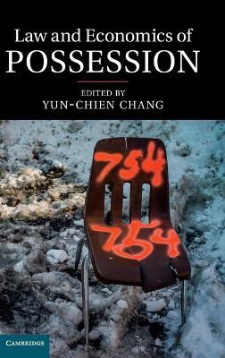 Law and Economics of Possession by Yun-chien Chang