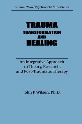 Trauma, Transformation, And Healing. by J. P. Wilson