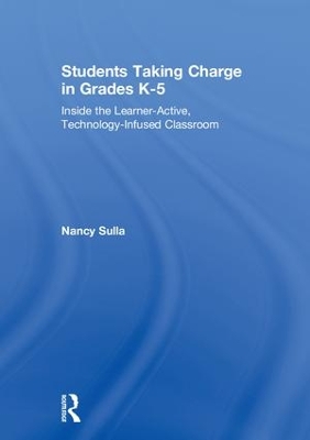 Students Taking Charge in Grades K-5 by Nancy Sulla
